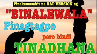 Binalewala - Michael Dutchi Rap Version By Crazy Al Ft  Aiana Juarez Part 2 Mas Masakit Na Version