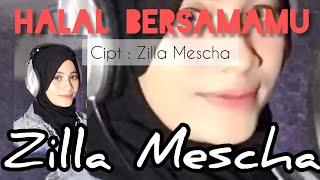 Download Lagu HALAL BERSAMAMU Zilla Mescha... MP3 Gratis