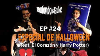 REDONDO & RUIZ EP #24: Especial de Halloween (feat. El Corazón y Harry Potter)