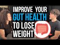 Improve Your Gut Health for Weight Loss (science) w/ PhD Researcher Alexis Cowan