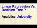 Decision Tree Vs. Linear Regression - Which one is better for data science problems?