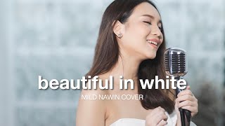 Beautiful In White - Shane Filan (Best Wedding Version) [Lyric Video] | Mild Nawin