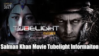 Salman Khan Movie Tubelight Informaiton | Tubelight Exclusive Info