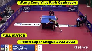 FULL MATCH | Wang Zeng Yi vs Park Gyuhyeon  | Polish Super League 2022-2023