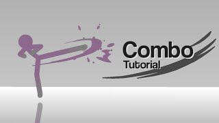 "Combo Tutorial" |Sticknodes