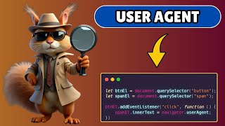 How to Get User Agent in Javascript