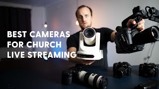 Live Streaming Camera Comparison for Churches | Camcorder vs. Mirrorless vs. PTZ vs. Cinema