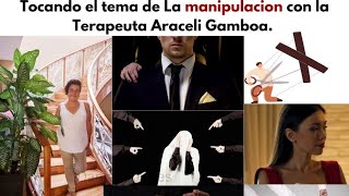 Tocando el tema de la Manipulacion con la Terapeuta Araceli Gamboa