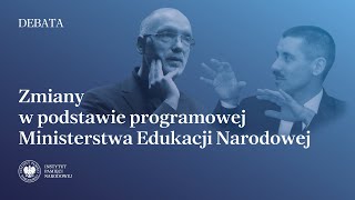 Zmiany w podstawie programowej Ministerstwa Edukacji Narodowej [DEBATA]