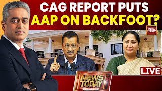 News Today With Rajdeep Sardesai: CAG Report On Liquor Scam Puts AAP On Backfoot | India Today