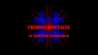 Barlizarlk - The Crimson Spectacle Album - Electronic Ride