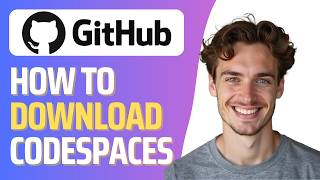 How To Download Github Codespaces (Full Guide)