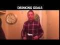 Drinking Goal!