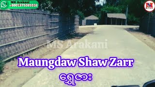 Maungdaw Shaw Zarr (ရွှေဇား) Village by MS Arakani