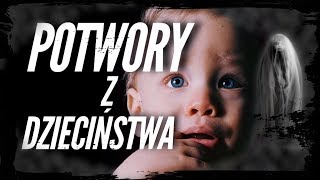 NAJWIĘKSZE ZMORY DZIECI - TEGO BAŁEŚ SIĘ BĘDĄC DZIECKIEM!