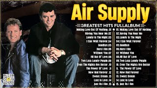 Air Supply Greatest Hits Of  Full Album 2024🎙The Best Soft Rock Hits Of Air Supply.