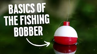 Fishing Bobbers 101