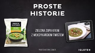 Zielona zupa krem z meksykańskim twistem [Zupa krem z zielonych warzyw PROSTE HISTORIE]