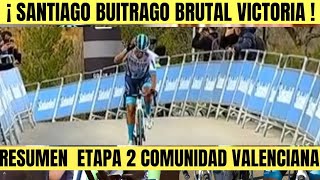 SANTIAGO Buitrago BRILLANTE VICTORIA HOY VUELTA COMUNIDAD VALENCIANA Iván Sosa CARRERÓN