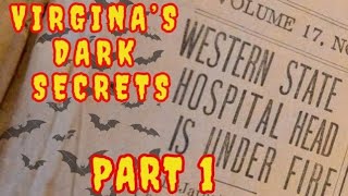 Part 1 Dark Secrets Of Western State Lunatic Asylum and The DeJarnette Sanitoriu