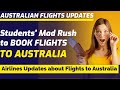 Some Airlines Updates of Flights to Australia | Australian Flights Updates for Students