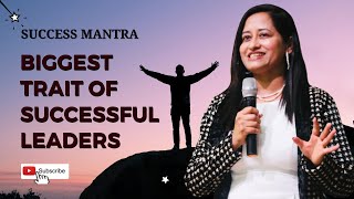 Must Watch Biggest Trait of Successful Leaders | Great Leadership Trait | Shilpa Kulshrestha