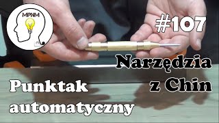 #107 - Narzędzia z Chin - punktak automatyczny + samoróbka.