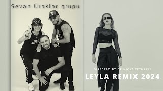 Seven Urekler qrupu -Leyla remix 2024