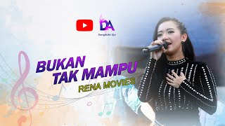 RENA MOVIES KDI   BUKAN TAK MAMPU