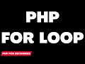 PHP For Loops  | php for loop tutorial | Complete PHP Course