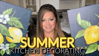 Kitchen Summer Decorating Series 2024 | Episode Number 1 | Let's Have Some Fun