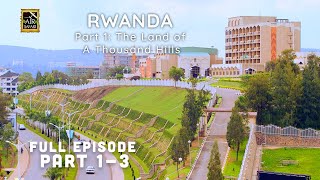 RWANDA PART 1: The Land of A Thousand Hills | Asian Air Safari S10 EP11 1/3