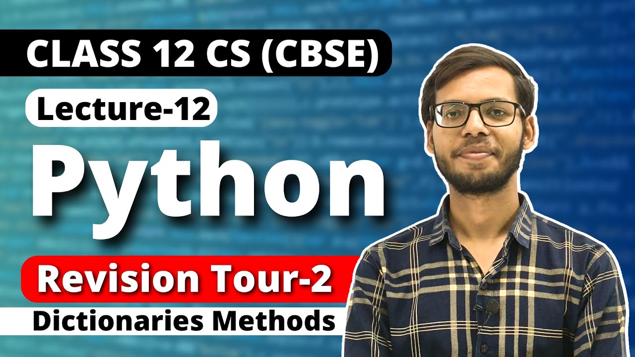 Class 12 Python | Revision Tour 2 | Dictionaries Methods | Class 12 ...