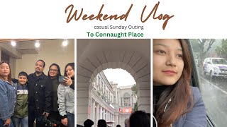 Weekend Vlog | Casual Outing to Connaught Place 📍 |  Delhi Diaries Ep -3