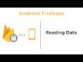 Reading Data using a ValueEventListener - Android Firebase