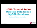 JDBC Tutorial - Part 6: Deleting Data from a MySQL Database