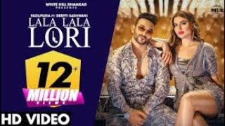 LALA LALA LORI : Fazilpuria feat Deepti |  Afsana | Jaani | SukhE | New Haryanvi Song Haryanavi 2020