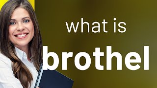 Understanding "Brothel": A Dive into Complex English Vocabulary