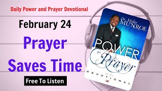 February 24 - Prayer Saves Time - POWER PRAYER By Dr. Myles Munroe | God Bless