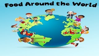 Read Aloud, Audio Book, Title:  Food Around the World