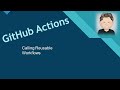 GitHub Actions - Calling Reusable Workflows