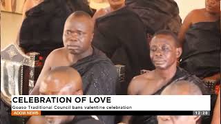 Celebration of Love: Goaso Traditional Council bans valentine celebration (05-02-25)