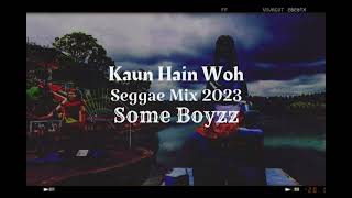 Kaun Hain Woh Ft. Bahubali: The Begining - Seggae Remix 2023 - Some Boyzz