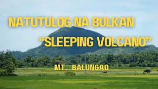 ANG NATUTULOG NA BULKAN(The Sleeping Volcano)