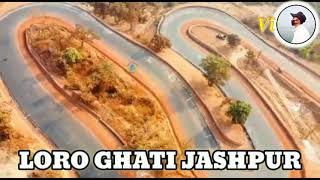 LORO GHATI JASHPUR CHHATTISGARH NEW STAUS VIDEO  2021 EDITING ( V....)