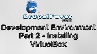 0002 - Drupal Development Environment - Installing VirtualBox