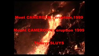 Mount CAMEROON - Mont CAMEROUN - Char des Dieux - Eruption 1999