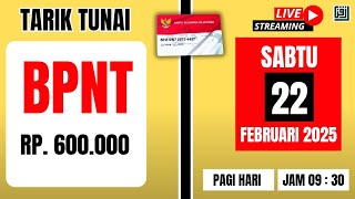 LIVE‼️TARIK TUNAI BPNT Rp. 600.000  SABTU TGL 22 FEBRUARI 2025.