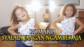 Romaria - Syalala Jangan Ngambek Aja [Recording Version]