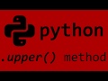 Python upper() string method